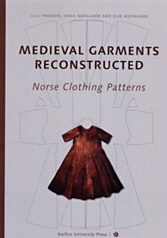 Medieval Garments Reconstructed - Norse Clothing Patterns 