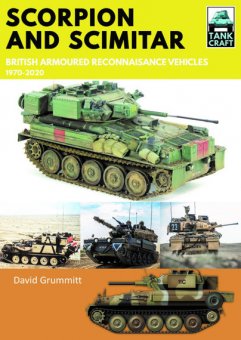 Scorpion and Scimitar - British Armoured Reconnaissance Vehilces 1970-2022 